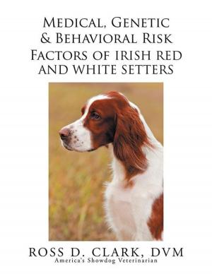 Book cover of Medical, Genetic & Behavioral Risk Factors of Irish Red and White Setters