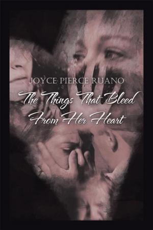 Cover of the book The Things That Bleed from Her Heart by Angella Smithen