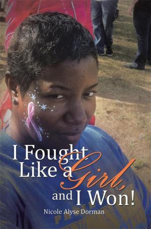 Cover of the book I Fought Like a Girl, and I Won! by Joan E. Johnston
