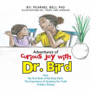 Cover of the book Adventures of Curious Jay with Dr. Bird by Charles A. Baar