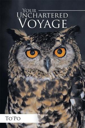 Cover of the book Your Unchartered Voyage by Ingrid Adams