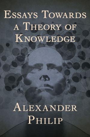 bigCover of the book Essays Towards a Theory of Knowledge by 