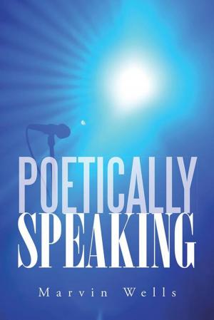 Cover of the book Poetically Speaking by Sonja Carlo