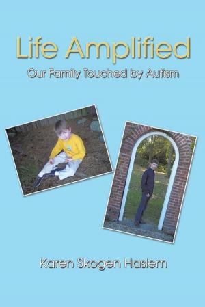 Cover of the book Life Amplified by Linda Edwards