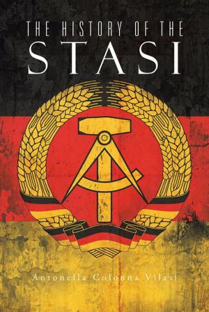 Cover of the book The History of the Stasi by Joseph Ogbonna
