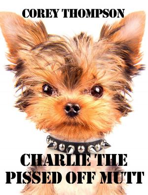 Book cover of Charlie The Pissed Off Mutt