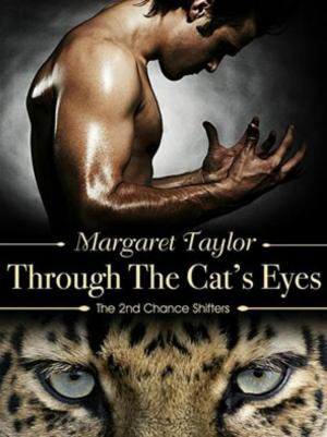 Cover of the book Through The Cat's Eyes by Margaret Taylor
