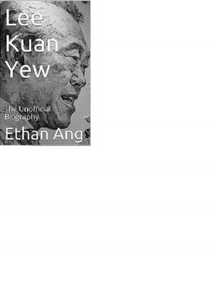Cover of Lee Kuan Yew: The Unofficial Biography