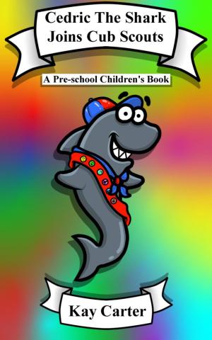Cover of the book Cedric The Shark Joins Cub Scouts by Terry Mason