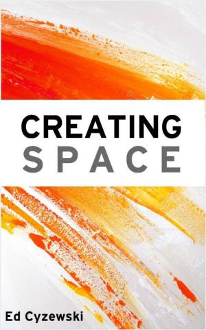 Cover of the book Creating Space: The Case for Everyday Creativity by J.P. Vaswani