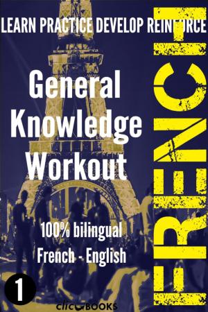 Cover of French - General Knowledge Workout #1: A new way to learn French