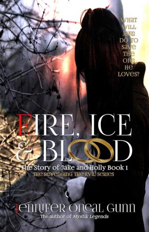 Book cover of Fire, Ice & Blood - The Story of Jake and Holly Book 1