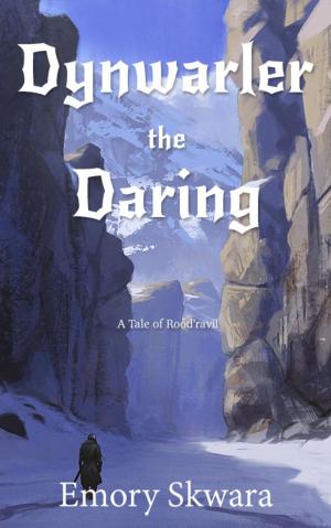 Cover of the book Dynwarler the Daring by Laura Kreitzer