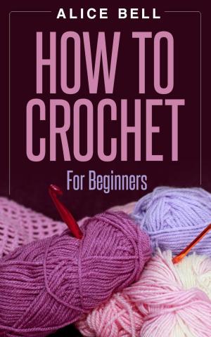 Book cover of How To Crochet For Beginners