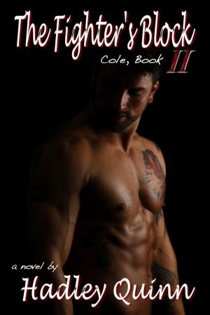 Cover of the book The Fighter's Block (Cole, Book Two) by Hadley Quinn