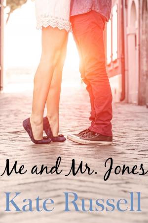 Cover of the book Me and Mr. Jones by Kate Russell