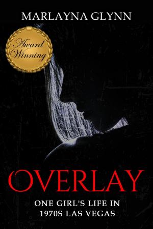 Book cover of Overlay: One Girl's Life in 1970s Las Vegas