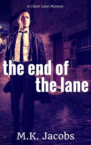 Cover of the book The End of the Lane by Cate Lawley