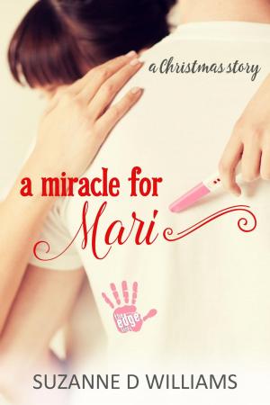 Cover of the book A Miracle For Mari by Suzanne D. Williams