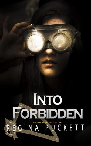 Cover of the book Into Forbidden by Regina Puckett