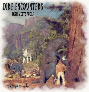bigCover of the book Dire Encounters - Man Meets Wolf by 