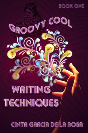 Cover of the book Groovy Cool Writing Techniques by Cam Mather, Michelle Mather