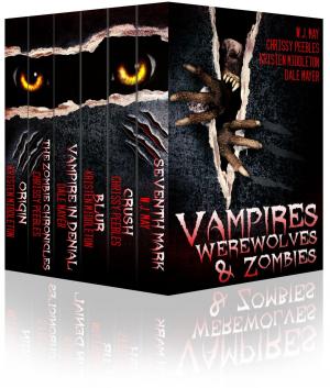 Cover of the book Vampires, Werewolves, And Zombies by Chrissy Peebles, W.J. May, Erica Stevens, Kristen Middleton, Dale Mayer, L.A. Starkey, Karin DeHavin