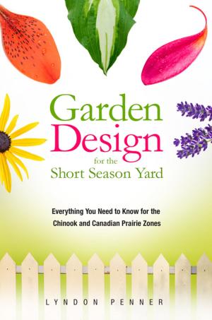 Cover of the book Garden Design for the Short Season Yard by William Hare, John P. Portelli