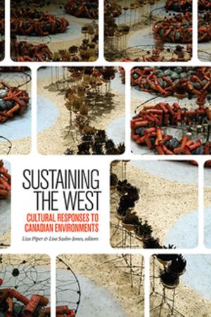 Cover of the book Sustaining the West by Kit Dobson, Smaro Kamboureli