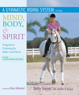Book cover of A Gymnastic Riding System Using Mind, Body, & Spirit