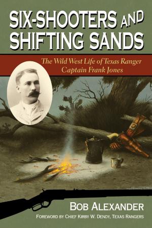 Cover of the book Six-Shooters and Shifting Sands by Bill O'Neal