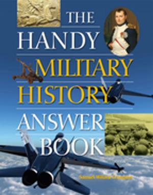 Cover of the book The Handy Military History Answer Book by Brad Steiger, Sherry Steiger
