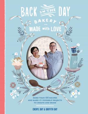 Cover of the book Back in the Day Bakery Made with Love by Jean-Pierre Moullé, Denise Lurton Moullé
