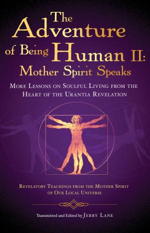 Cover of The Adventure of Being Human II: Mother Spirit Speaks