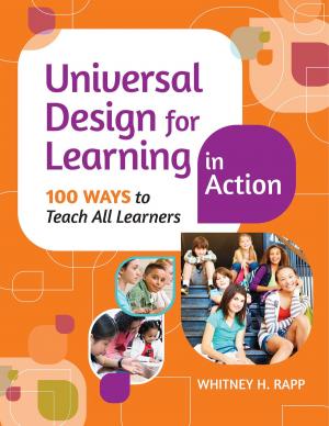 Cover of the book Universal Design for Learning in Action by Lynn Ahlgrim-Delzell Ph.D., Stephanie Al Otaiba Ph.D., Jill Allor, Ed.D., Keri S. Bethune, Ph.D., Heidi B. Carlone, Ph.D., Monica Delano, Ph.D., Jennifer Fischer-Mueller, Ed.D., Claudia Flowers Ph.D., Jessica Folsom, Ph.D., Ellen Forte, Ph.D., J. Matt Jameson, Ph.D., Bree Jimenez 