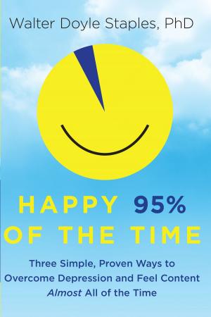 Cover of the book Happy 95% of the Time by Meg Blackburn Losey, PhD