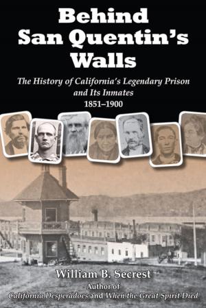 Cover of the book Behind San Quentin's Walls by Brian Miller, Marci Crestani
