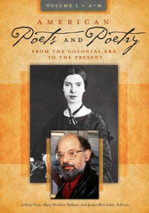 Cover of the book American Poets and Poetry: From the Colonial Era to the Present [2 volumes] by Jeana Wirtenberg Ph.D.
