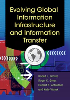 Cover of the book Evolving Global Information Infrastructure and Information Transfer by Se-ah-dom Edmo, Jessie Young, Alan Parker