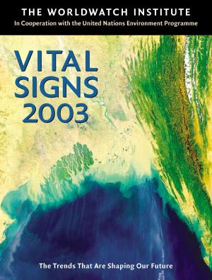 Cover of the book Vital Signs 2003 by J. Boutwell, J. Boutwell, G. Rathjens, Judy Norsigian, Sharon Stanton Russell, David E. Horlacher, Adrienne Germain