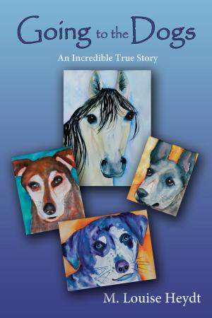 Cover of the book Going to the Dogs by Wendi Schuller