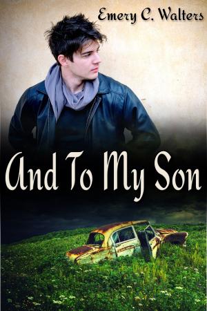 Cover of the book And To My Son by Rick R. Reed