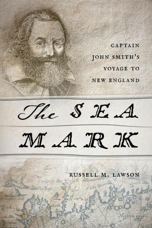 Cover of the book The Sea Mark by Casey Sherman, Dave Wedge