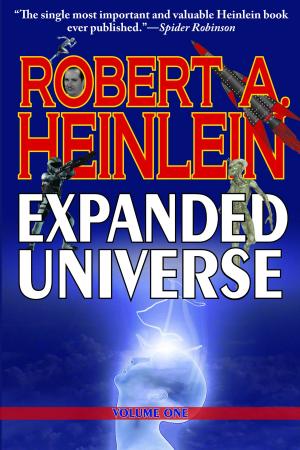 Book cover of Robert Heinlein’s Expanded Universe: Volume One