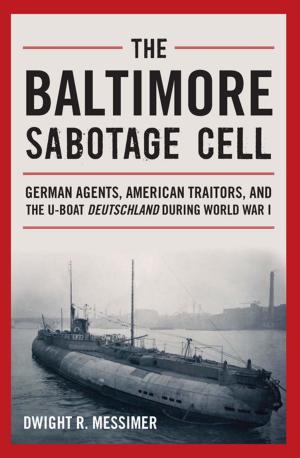 Cover of the book The Baltimore Sabotage Cell by John B. Lundstrom
