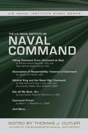 Cover of the book The U.S. Naval Institute on Naval Command by Joy Bright Hancock