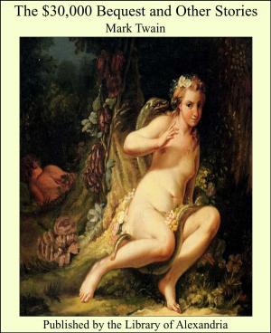 Cover of the book The $30,000 Bequest and Other Stories by Pierre-Eugène Veber