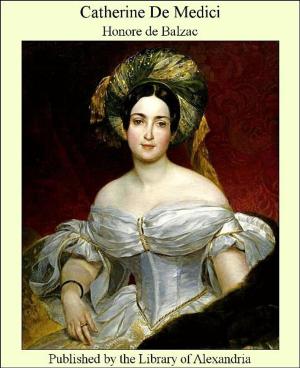 Cover of the book Catherine de Medici by John De Courcy & Dorothy De Courcy