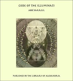 Cover of the book Code of the Illuminati by Bertrand Edward Dawson Dawson