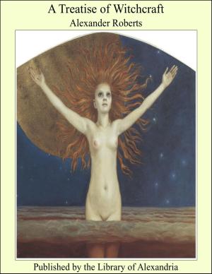 Cover of the book A Treatise of Witchcraft by Margaret Oliphant Wilson Oliphant